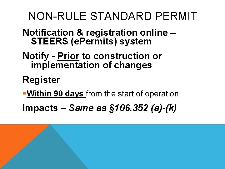 NON-RULE STANDARD PERMIT Notification & registration online – STEERS (e. Permits) system Notify -