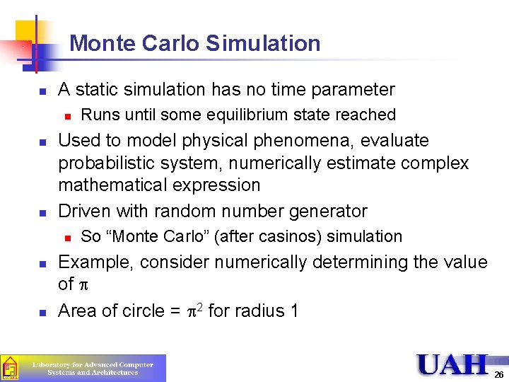 Monte Carlo Simulation n A static simulation has no time parameter n n n