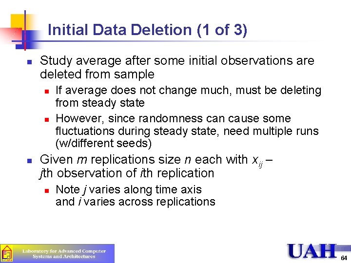 Initial Data Deletion (1 of 3) n Study average after some initial observations are