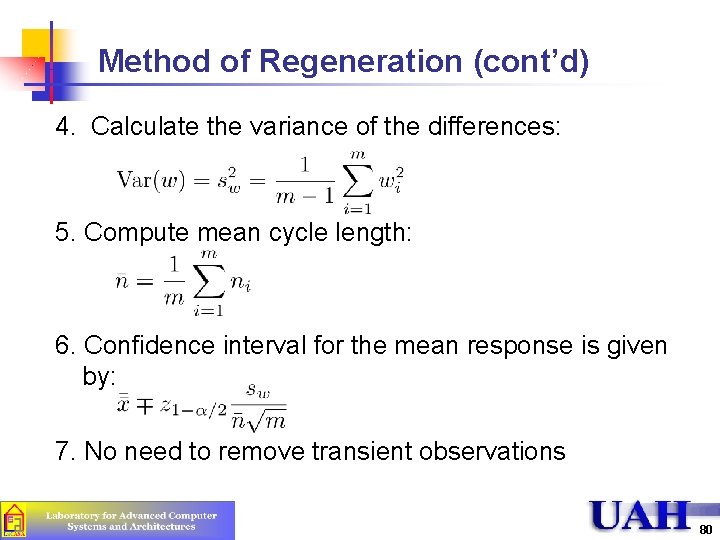 Method of Regeneration (cont’d) 4. Calculate the variance of the differences: 5. Compute mean