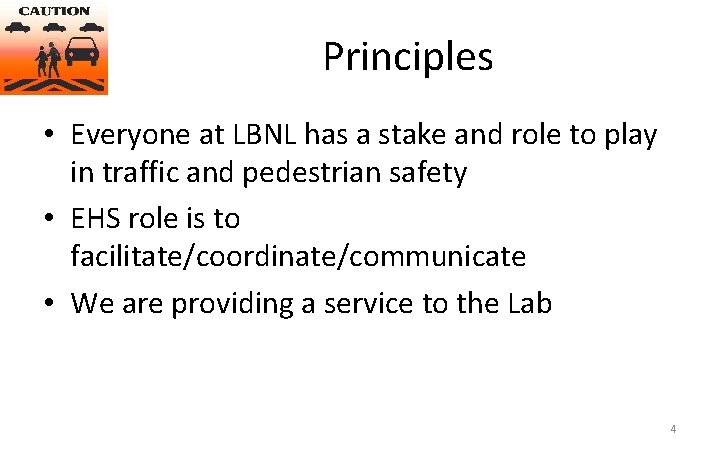 Principles • Everyone at LBNL has a stake and role to play in traffic