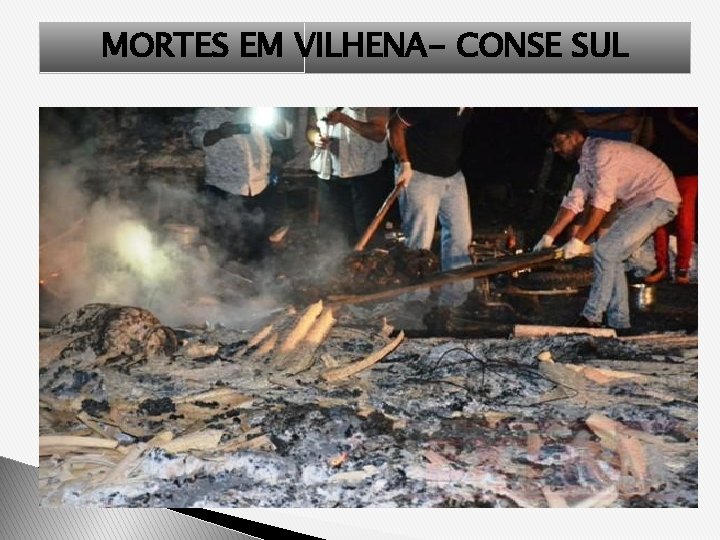 MORTES EM VILHENA- CONSE SUL 