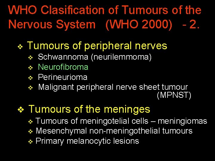 WHO Clasification of Tumours of the Nervous System (WHO 2000) - 2. v Tumours