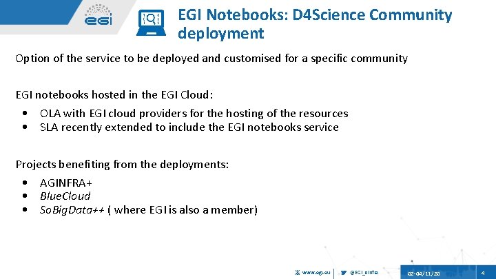 EGI Notebooks: D 4 Science Community deployment Option of the service to be deployed