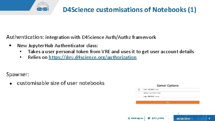 D 4 Science customisations of Notebooks (1) Authentication: integration with D 4 Science Auth/Authz