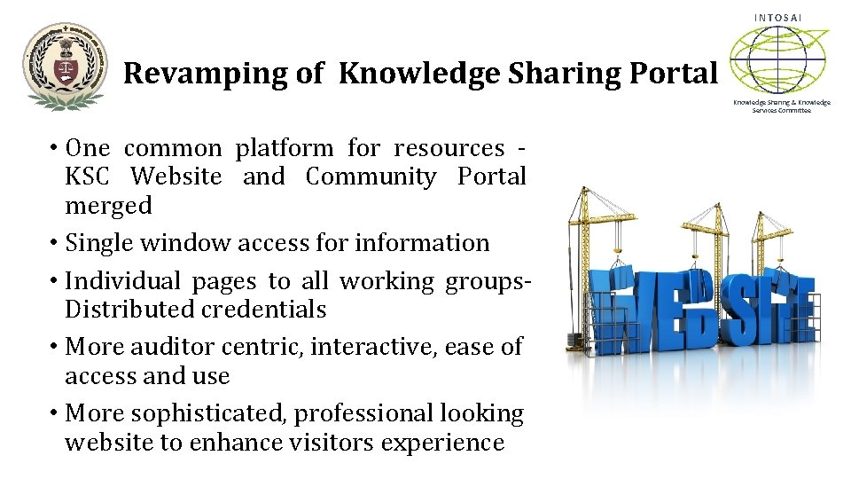 INTOSAI Revamping of Knowledge Sharing Portal Knowledge Sharing & Knowledge Services Committee • One