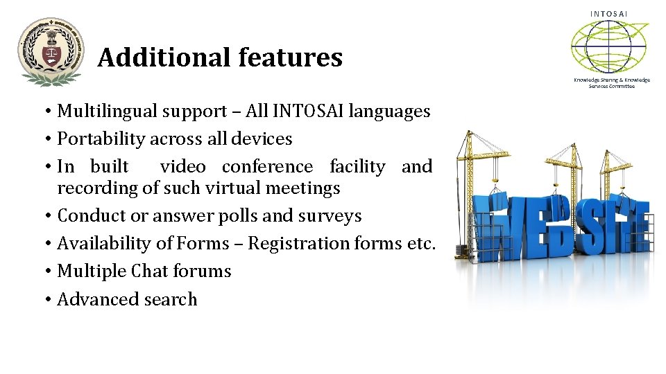 INTOSAI Additional features Knowledge Sharing & Knowledge Services Committee • Multilingual support – All