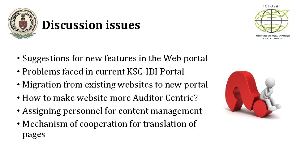 INTOSAI Discussion issues Knowledge Sharing & Knowledge Services Committee • Suggestions for new features