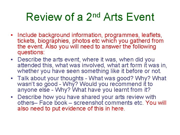 Review of a 2 nd Arts Event • Include background information, programmes, leaflets, tickets,