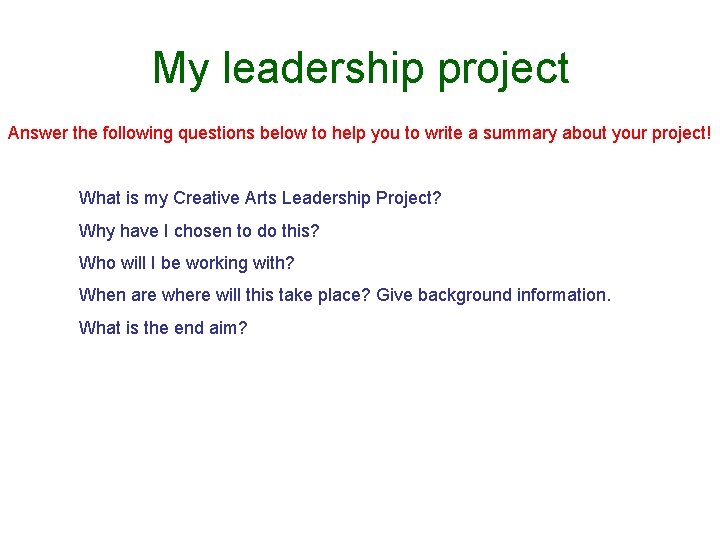 My leadership project Answer the following questions below to help you to write a