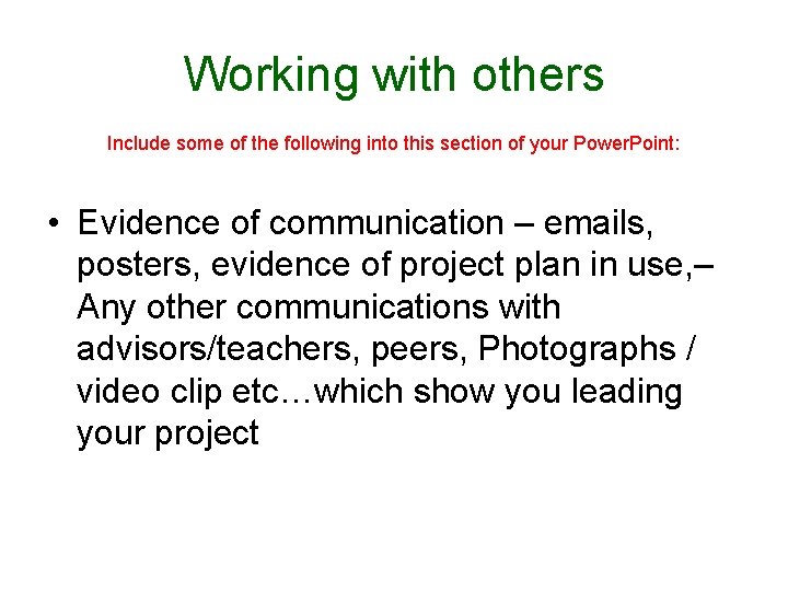 Working with others Include some of the following into this section of your Power.
