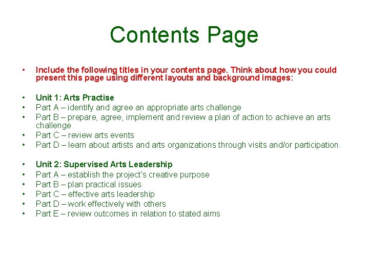 Contents Page • Include the following titles in your contents page. Think about how