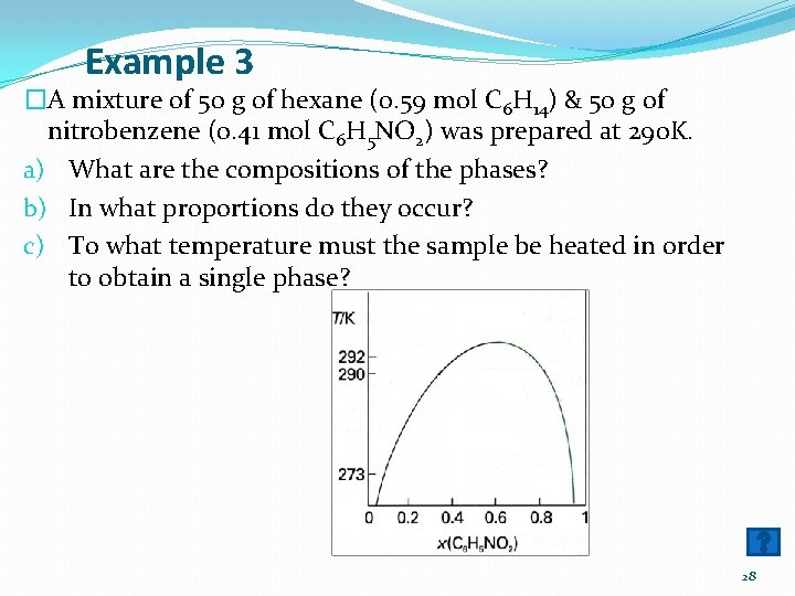 Example 3 �A mixture of 50 g of hexane (0. 59 mol C 6