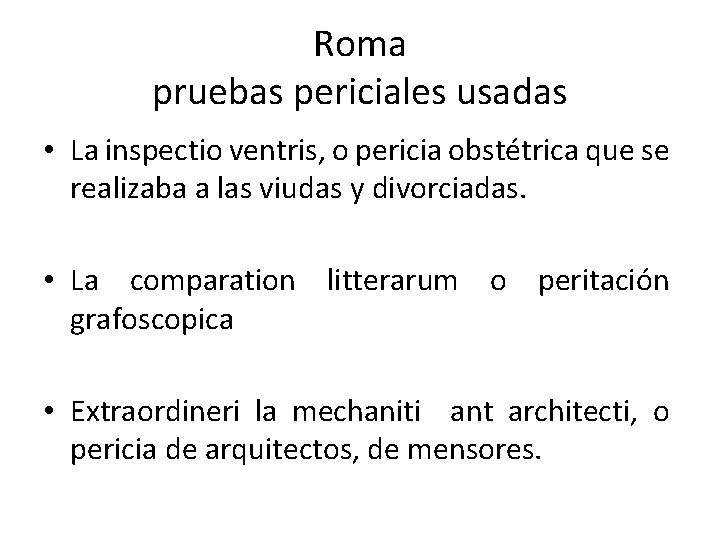 Roma pruebas periciales usadas • La inspectio ventris, o pericia obstétrica que se realizaba
