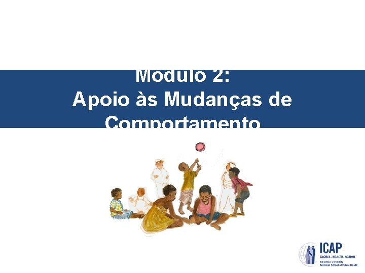 Módulo 2: Apoio às Mudanças de Comportamento 