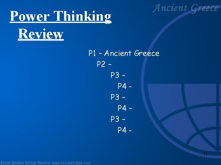 Power Thinking Review P 1 – Ancient Greece P 2 – P 3 –