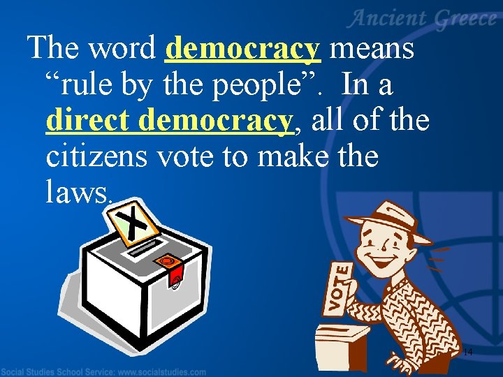 The word democracy means “rule by the people”. In a direct democracy, all of