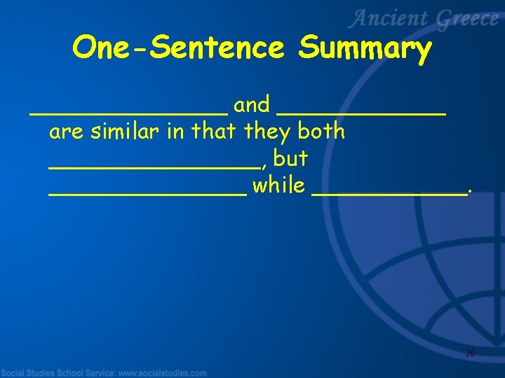 One-Sentence Summary _______ and ______ are similar in that they both ________, but _______