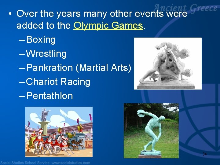  • Over the years many other events were added to the Olympic Games.