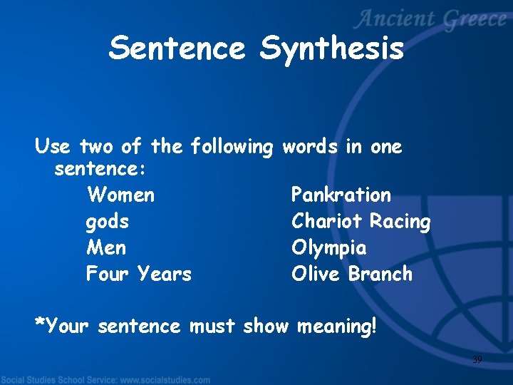 Sentence Synthesis Use two of the following sentence: Women gods Men Four Years words