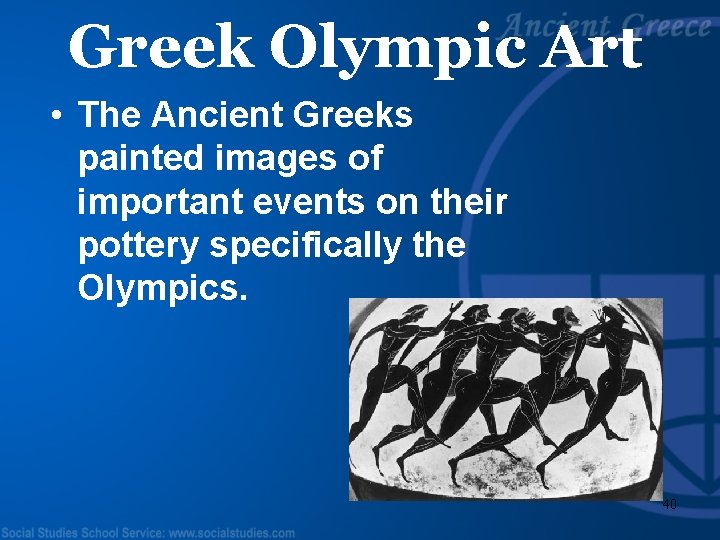 Greek Olympic Art • The Ancient Greeks painted images of important events on their