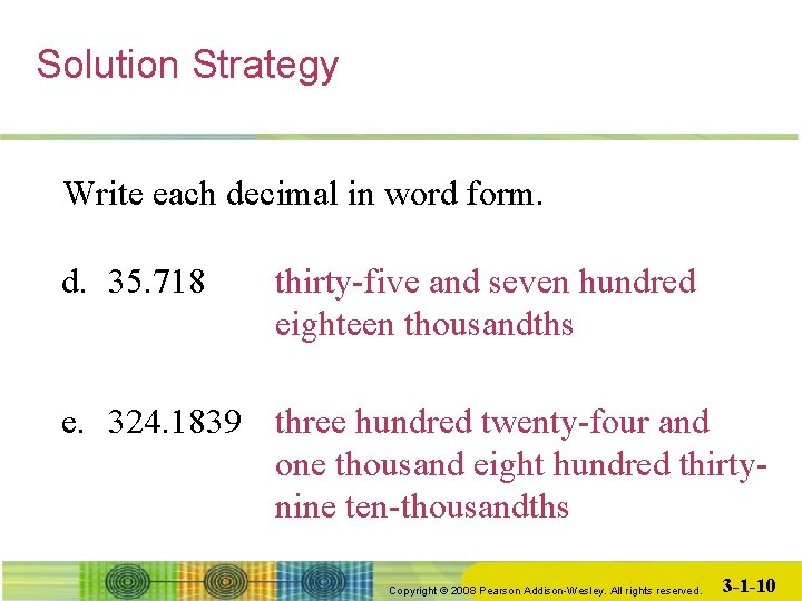 Solution Strategy Write each decimal in word form. d. 35. 718 thirty-five and seven