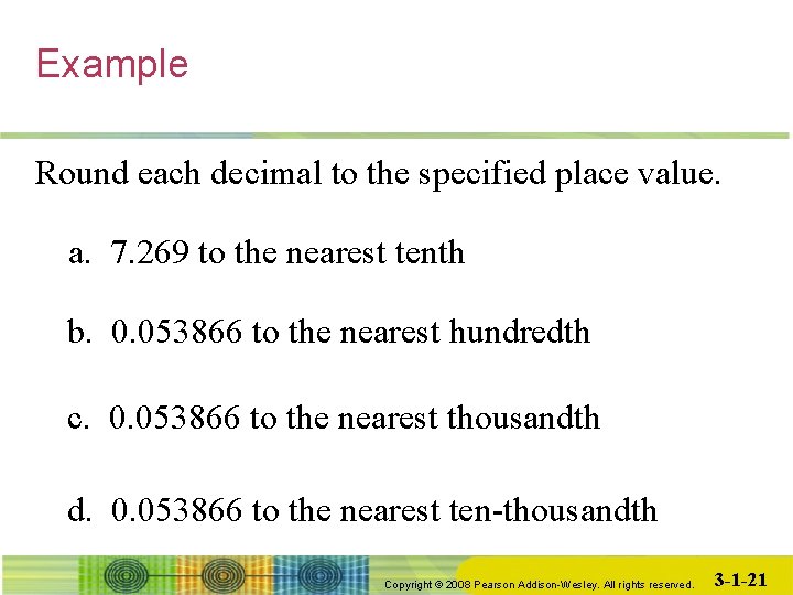 Example Round each decimal to the specified place value. a. 7. 269 to the