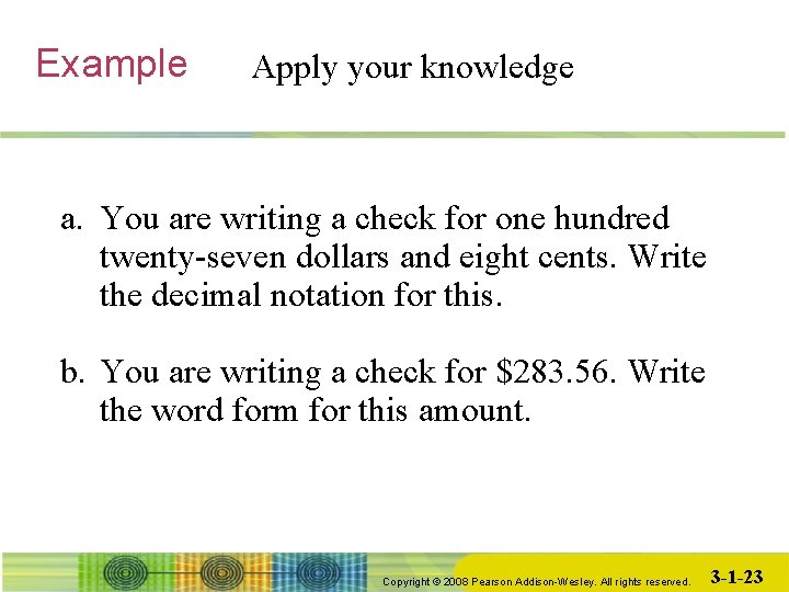 Example Apply your knowledge a. You are writing a check for one hundred twenty-seven