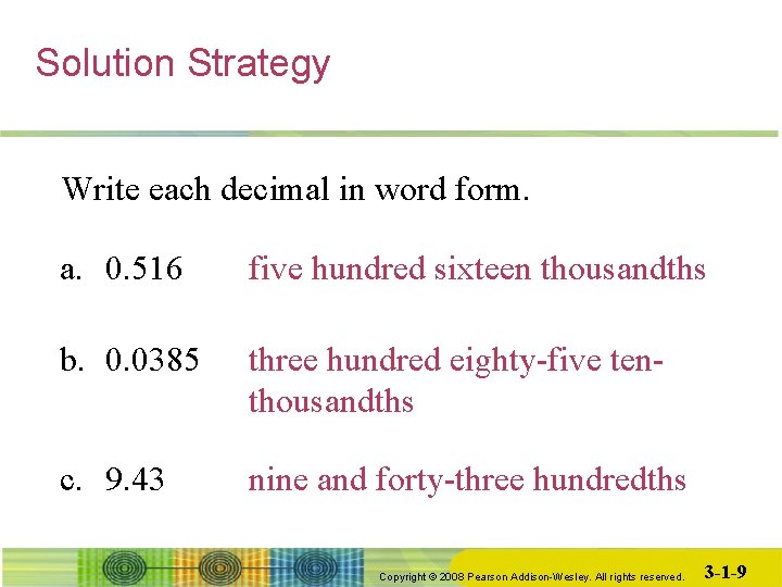 Solution Strategy Write each decimal in word form. a. 0. 516 five hundred sixteen