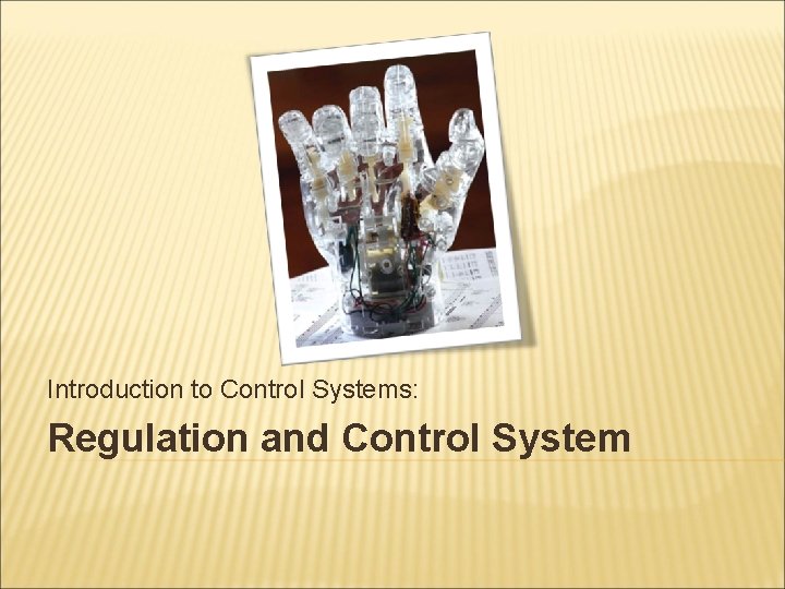 Introduction to Control Systems: Regulation and Control System 