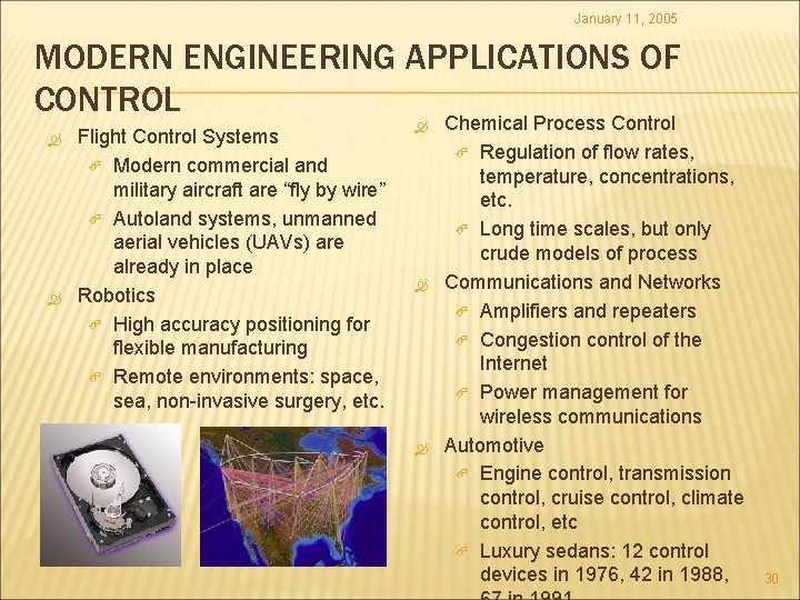 January 11, 2005 MODERN ENGINEERING APPLICATIONS OF CONTROL Flight Control Systems Modern commercial and