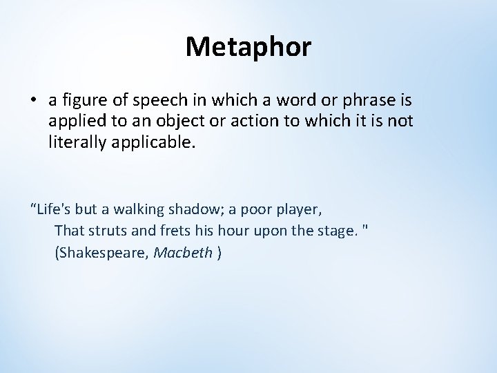 Metaphor • a figure of speech in which a word or phrase is applied Metaphor • a figure of speech in which a word or phrase is applied