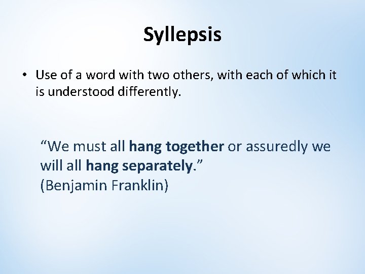 Syllepsis • Use of a word with two others, with each of which it Syllepsis • Use of a word with two others, with each of which it