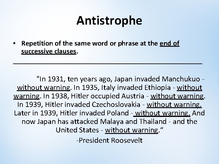 Antistrophe • Repetition of the same word or phrase at the end of successive Antistrophe • Repetition of the same word or phrase at the end of successive
