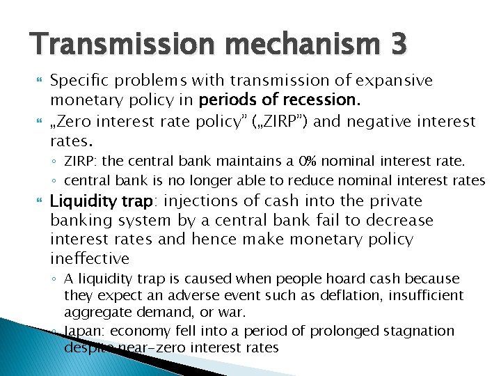 Transmission mechanism 3 Specific problems with transmission of expansive monetary policy in periods of