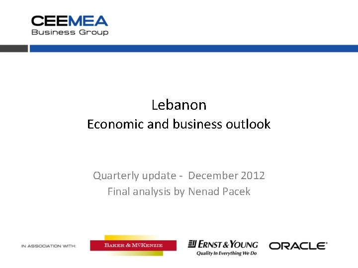 Lebanon Economic and business outlook Quarterly update - December 2012 Final analysis by Nenad