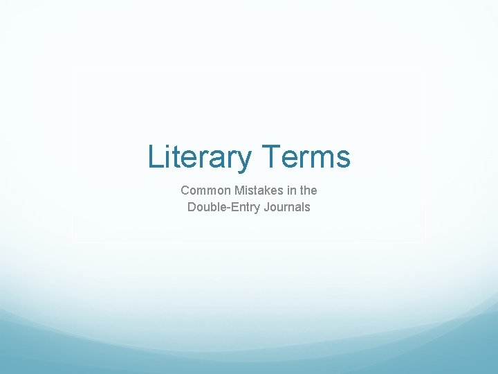 Literary Terms Common Mistakes in the Double-Entry Journals 