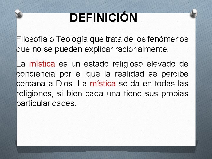 DEFINICIÓN Filosofía o Teología que trata de los fenómenos que no se pueden explicar
