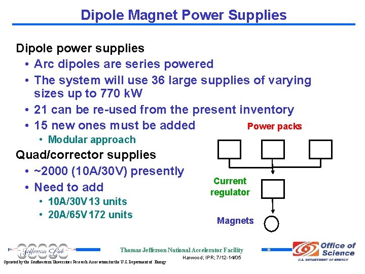 Dipole Magnet Power Supplies Dipole power supplies • Arc dipoles are series powered •