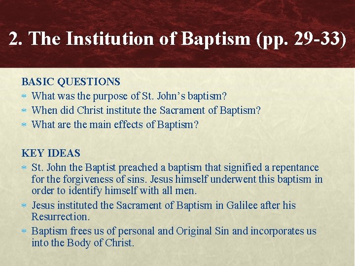 2. The Institution of Baptism (pp. 29 -33) BASIC QUESTIONS What was the purpose