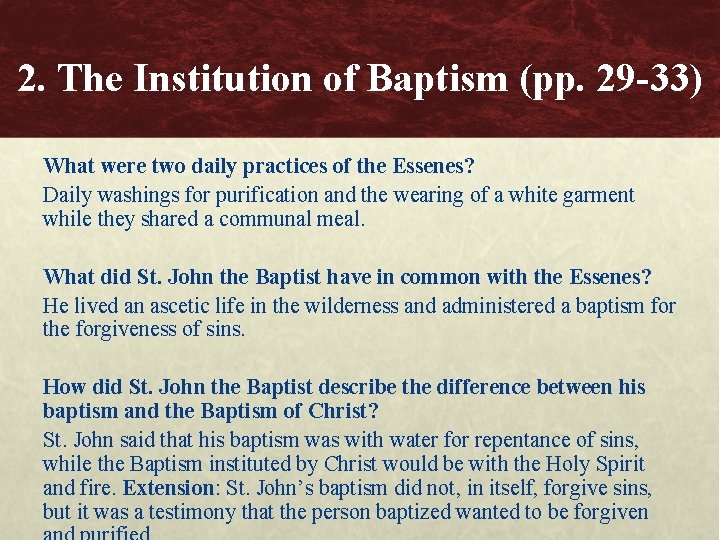 2. The Institution of Baptism (pp. 29 -33) What were two daily practices of