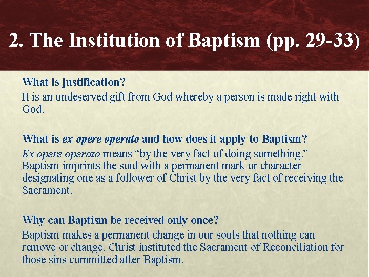 2. The Institution of Baptism (pp. 29 -33) What is justification? It is an