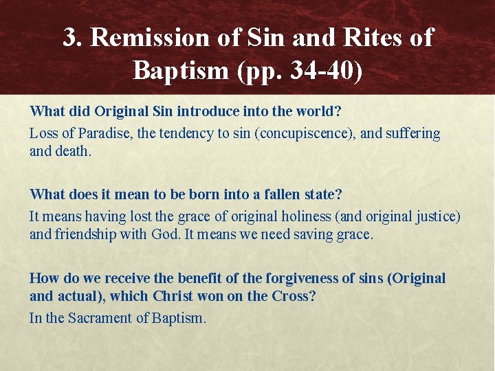 3. Remission of Sin and Rites of Baptism (pp. 34 -40) What did Original