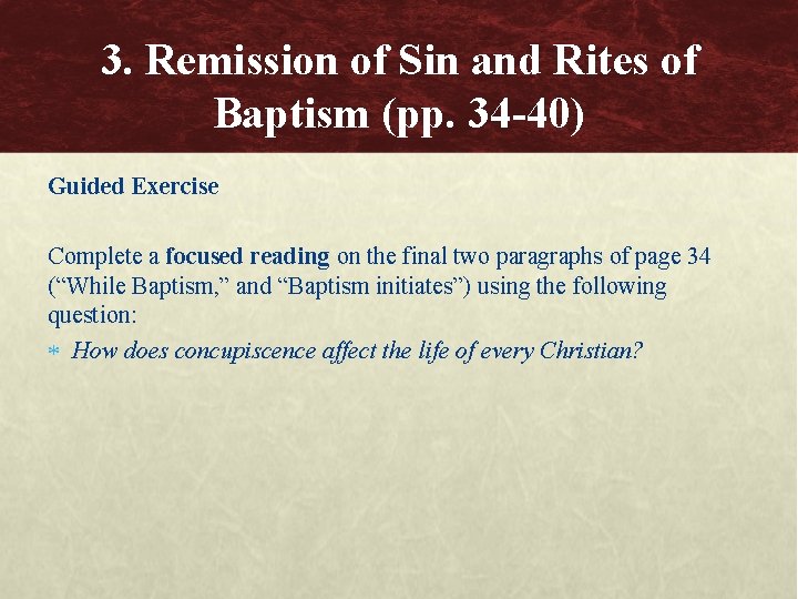 3. Remission of Sin and Rites of Baptism (pp. 34 -40) Guided Exercise Complete
