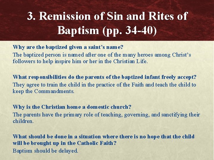 3. Remission of Sin and Rites of Baptism (pp. 34 -40) Why are the