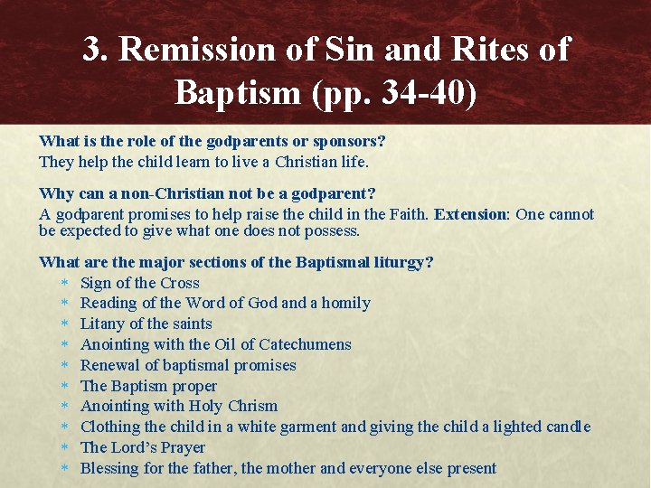 3. Remission of Sin and Rites of Baptism (pp. 34 -40) What is the