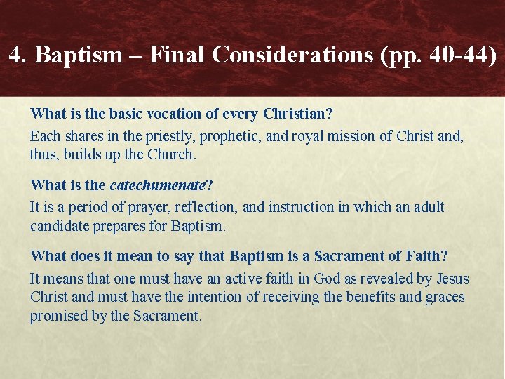 4. Baptism – Final Considerations (pp. 40 -44) What is the basic vocation of