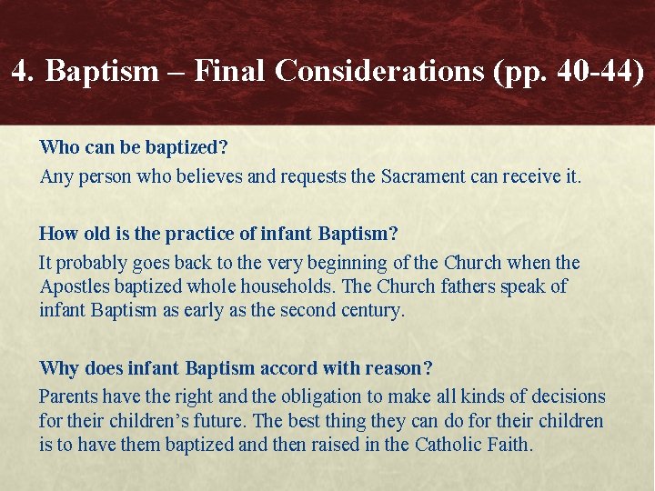 4. Baptism – Final Considerations (pp. 40 -44) Who can be baptized? Any person