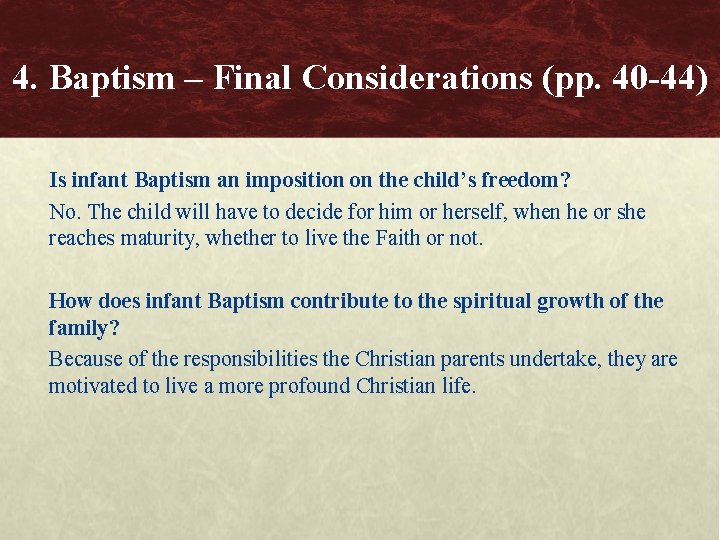 4. Baptism – Final Considerations (pp. 40 -44) Is infant Baptism an imposition on