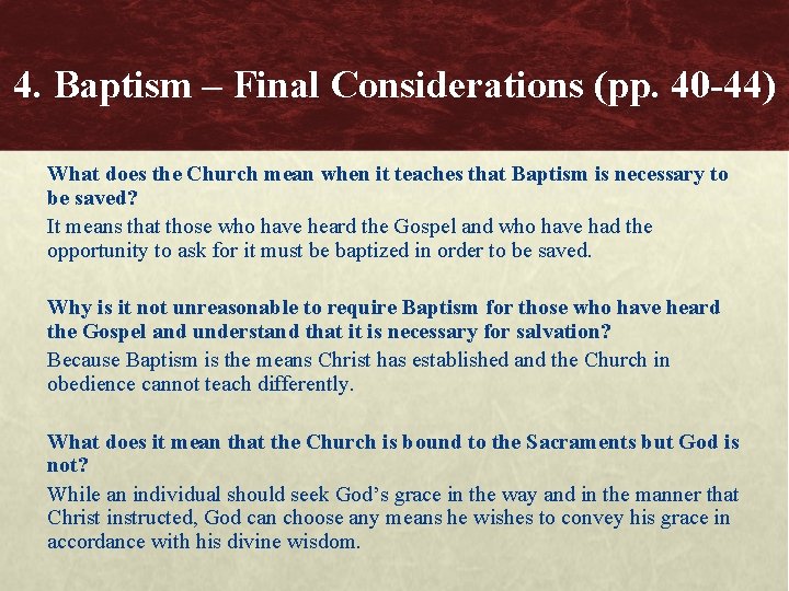 4. Baptism – Final Considerations (pp. 40 -44) What does the Church mean when